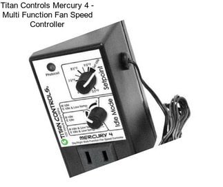 Titan Controls Mercury 4 - Multi Function Fan Speed Controller