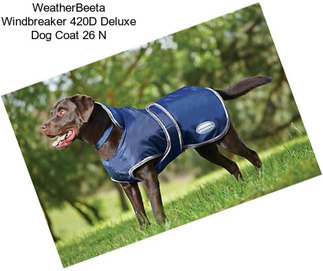 WeatherBeeta Windbreaker 420D Deluxe Dog Coat 26 N