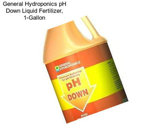 General Hydroponics pH Down Liquid Fertilizer, 1-Gallon