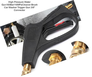 High Pressure Water Gun160Bar/16MPaCleaner Brush Car Washer Trigger Gun 3/8\'\' Connector