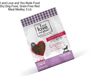 I and Love and You Nude Food Dry Dog Food, Grain-Free Red Meat Medley, 5 Lb