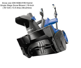 Snow Joe iON18SB-HYB Hybrid Single Stage Snow Blower | 18-Inch | 40 Volt | 13.5 Amp | Brushless