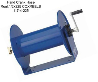 Hand Crank Hose Reel,1/2x225 COXREELS 117-4-225