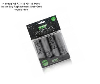 Nandog WBR-7416-GY 16 Pack Waste Bag Replacement Grey-Grey Words Print