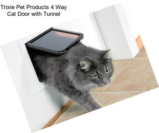 Trixie Pet Products 4 Way Cat Door with Tunnel