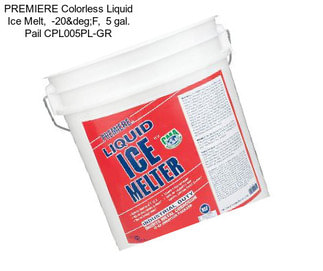 PREMIERE Colorless Liquid Ice Melt,  -20°F,  5 gal. Pail CPL005PL-GR