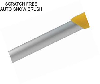 SCRATCH FREE AUTO SNOW BRUSH