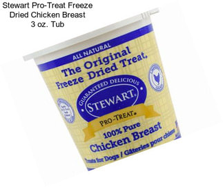 Stewart Pro-Treat Freeze Dried Chicken Breast 3 oz. Tub