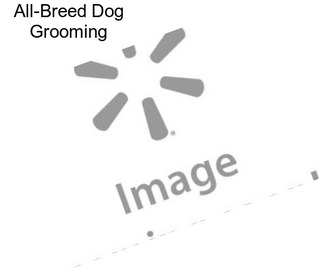 All-Breed Dog Grooming
