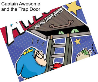 Captain Awesome and the Trap Door