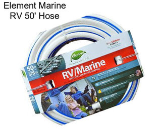 Element Marine RV 50\' Hose