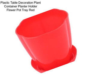 Plastic Table Decoration Plant Container Planter Holder Flower Pot Tray Red