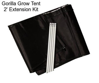 Gorilla Grow Tent 2\' Extension Kit