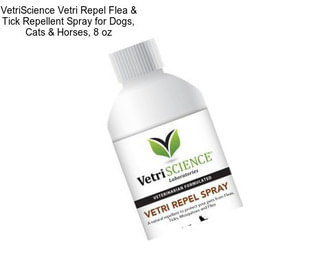 VetriScience Vetri Repel Flea & Tick Repellent Spray for Dogs, Cats & Horses, 8 oz