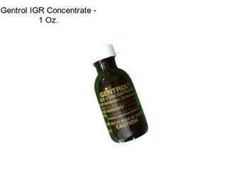 Gentrol IGR Concentrate - 1 Oz.