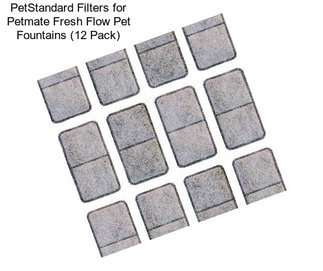 PetStandard Filters for Petmate Fresh Flow Pet Fountains (12 Pack)