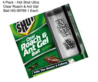 4 Pack - Hot Shot Ultra Clear Roach & Ant Gel Bait HG-95769 1 Each