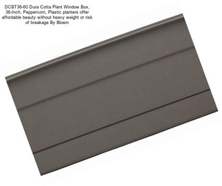 DCBT36-60 Dura Cotta Plant Window Box, 36-Inch, Peppercorn, Plastic planters offer affordable beauty without heavy weight or risk of breakage By Bloem