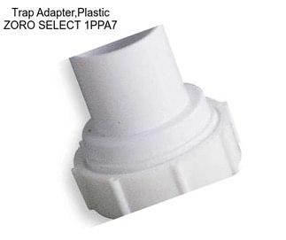 Trap Adapter,Plastic ZORO SELECT 1PPA7