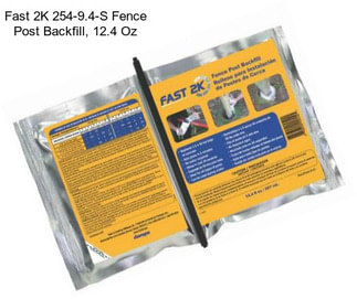 Fast 2K 254-9.4-S Fence Post Backfill, 12.4 Oz