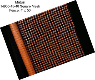 Mutual 14900-45-48 Square Mesh Fence, 4\' x 50\'