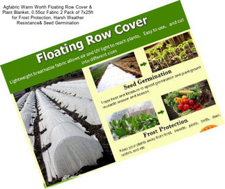 Agfabric Warm Worth Floating Row Cover & Plant Blanket, 0.55oz Fabric 2 Pack of 7x25ft for Frost Protection, Harsh Weather Resistance& Seed Germination