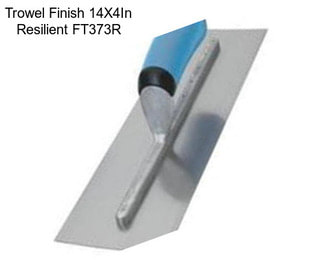 Trowel Finish 14X4In Resilient FT373R