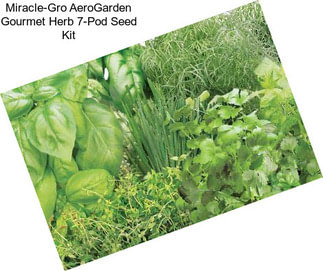 Miracle-Gro AeroGarden Gourmet Herb 7-Pod Seed Kit