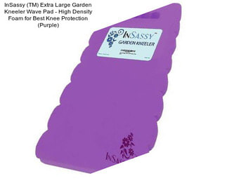 InSassy (TM) Extra Large Garden Kneeler Wave Pad - High Density Foam for Best Knee Protection (Purple)