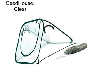 SeedHouse, Clear