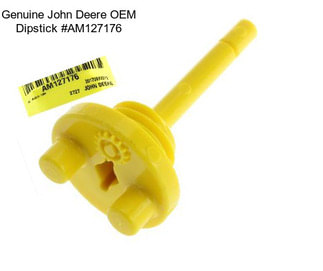 Genuine John Deere OEM Dipstick #AM127176