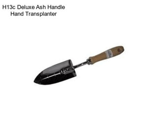 H13c Deluxe Ash Handle Hand Transplanter