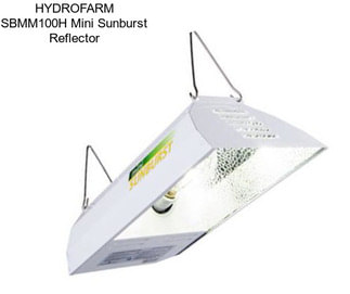 HYDROFARM SBMM100H Mini Sunburst Reflector