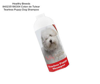 Healthy Breeds 840235186304 Coton de Tulear Tearless Puppy Dog Shampoo
