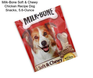 Milk-Bone Soft & Chewy Chicken Recipe Dog Snacks, 5.6-Ounce