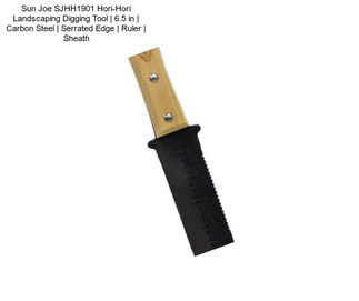 Sun Joe SJHH1901 Hori-Hori Landscaping Digging Tool | 6.5 in | Carbon Steel | Serrated Edge | Ruler | Sheath