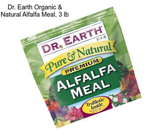 Dr. Earth Organic & Natural Alfalfa Meal, 3 lb