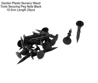 Garden Plastic Nursery Weed Tools Securing Peg Nails Black 10.5cm Length 20pcs