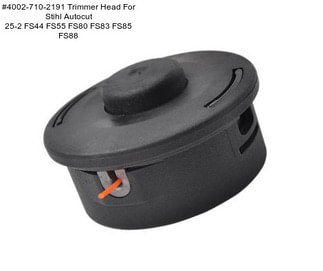 #4002-710-2191 Trimmer Head For Stihl Autocut 25-2 FS44 FS55 FS80 FS83 FS85 FS88