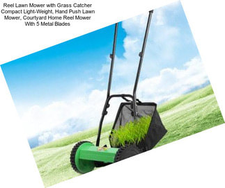 Reel Lawn Mower with Grass Catcher Compact Light-Weight, Hand Push Lawn Mower, Courtyard Home Reel Mower With 5 Metal Blades