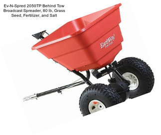 Ev-N-Spred 2050TP Behind Tow Broadcast Spreader, 80 lb, Grass Seed, Fertilizer, and Salt