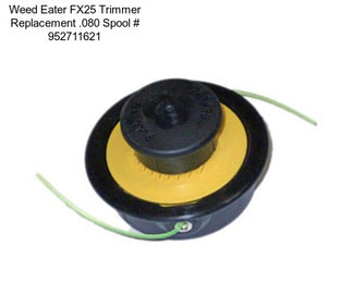 Weed Eater FX25 Trimmer Replacement .080 Spool # 952711621
