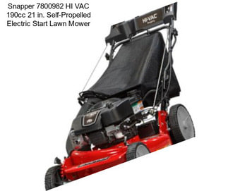 Snapper 7800982 HI VAC 190cc 21 in. Self-Propelled Electric Start Lawn Mower