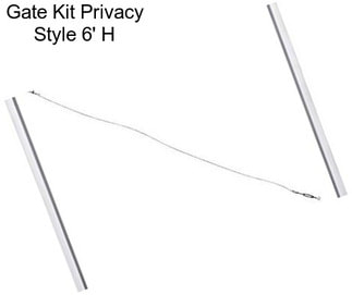 Gate Kit Privacy Style 6\' H