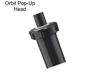 Orbit Pop-Up Head
