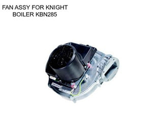 FAN ASSY FOR KNIGHT BOILER KBN285