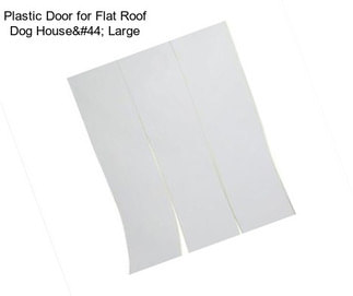 Plastic Door for Flat Roof Dog House, Large