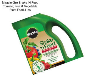 Miracle-Gro Shake \'N Feed Tomato; Fruit & Vegetable Plant Food 4 lbs