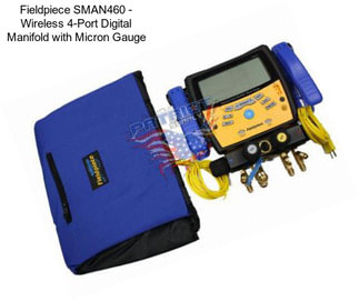Fieldpiece SMAN460 - Wireless 4-Port Digital Manifold with Micron Gauge