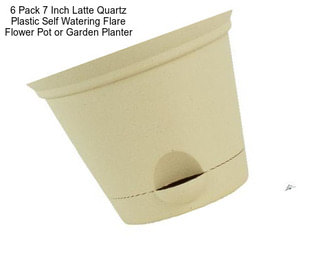 6 Pack 7 Inch Latte Quartz Plastic Self Watering Flare Flower Pot or Garden Planter